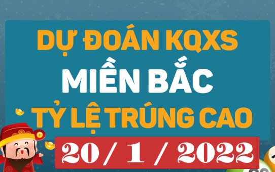 Dự đoán XSMB 20/1/2025 chính xác – Soi cầu XSMB hôm nay