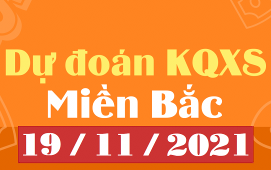 Dự đoán XSMB 19/11/2025 chính xác – Soi cầu XSMB hôm nay